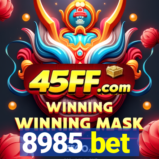 8985 bet